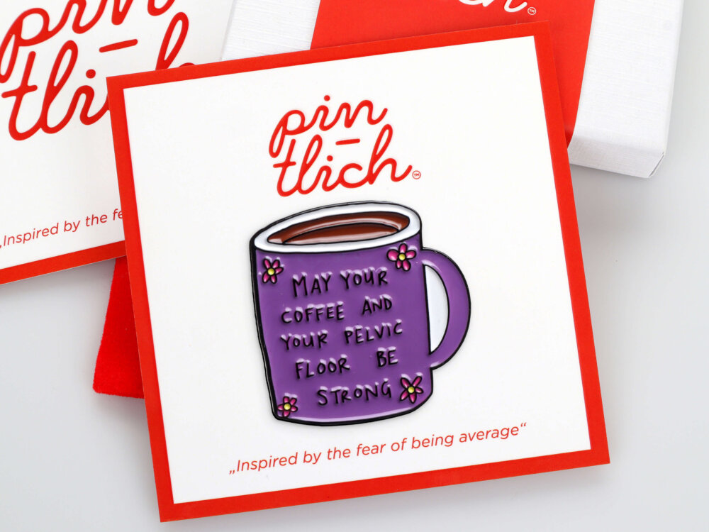 May Your Coffee And Your Pelvic Floor Be Strong' Cup – Smaltovaný odznak (#063)