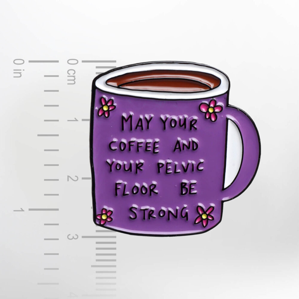 May Your Coffee And Your Pelvic Floor Be Strong' Cup – Smaltovaný odznak (#063) - Image 2