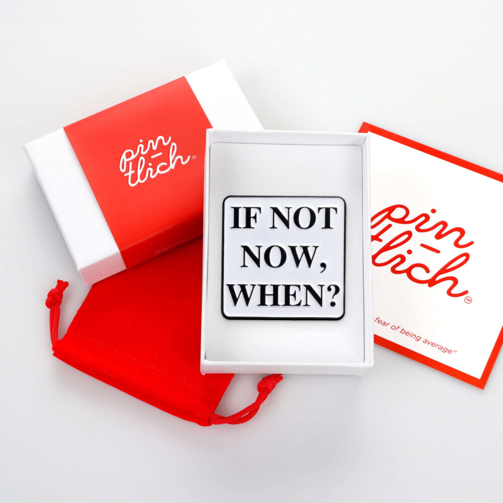 If Not Now, When? – Smaltovaný odznak (#099) - Image 6