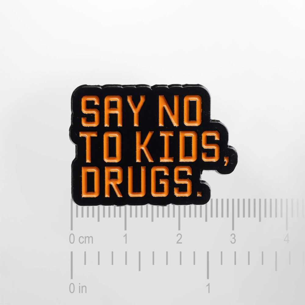 Say No To Kids, Drugs – Smaltovaný odznak (#105) - Image 2
