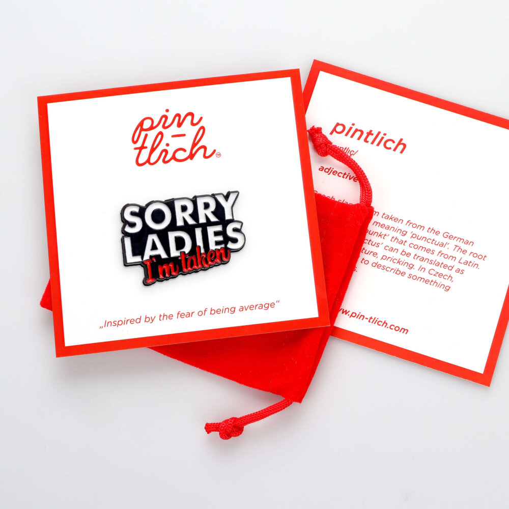 Sorry Ladies, I'm Taken – Smaltovaný odznak (#265) - Image 5