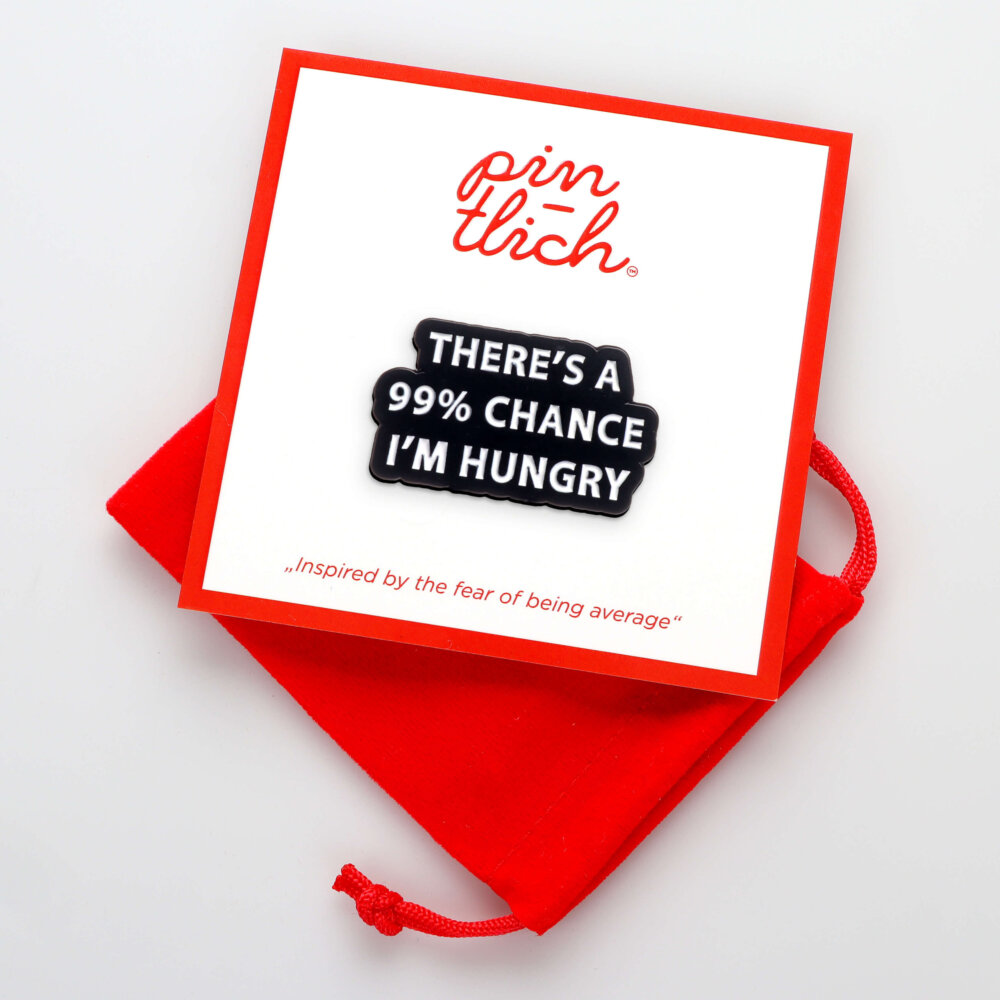 There's 99% Chance I'm Hungry – Smaltovaný odznak (#410) - Image 4