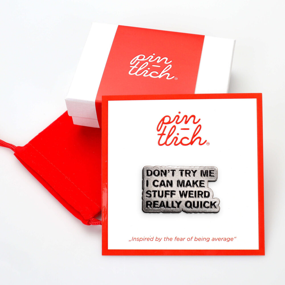 Don't Try Me, I Can Make Stuff Weird Really Quick – Smaltovaný odznak (#557) - Image 3