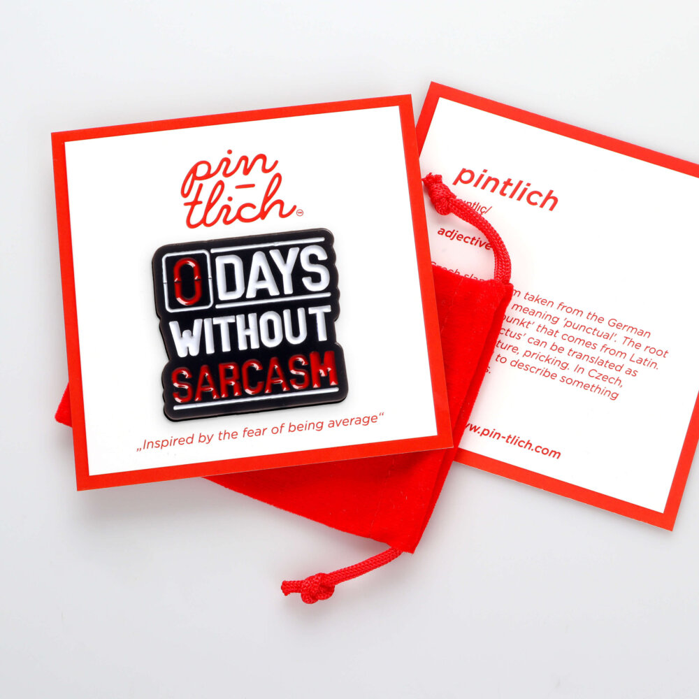0 Days Without Sarcasm – Smaltovaný odznak (#627) - Image 5