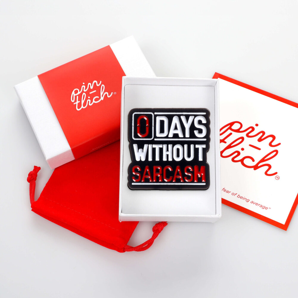 0 Days Without Sarcasm – Smaltovaný odznak (#627) - Image 6