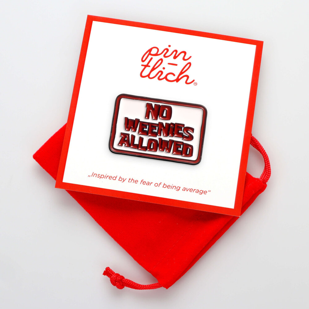 No Weenies Allowed – Smaltovaný odznak (#641) - Image 4