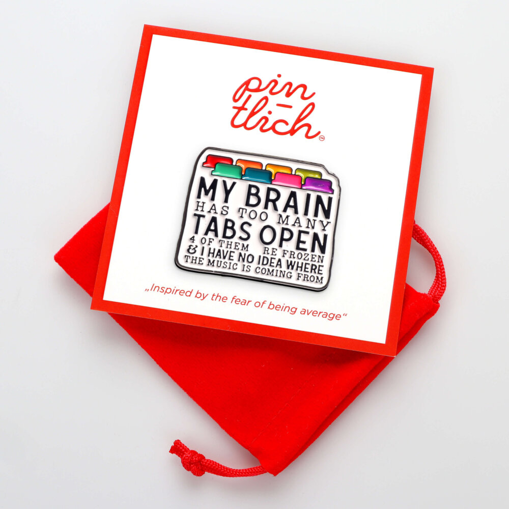 My Brain Has Too Many Tabs Open – Smaltovaný odznak (#644) - Image 4