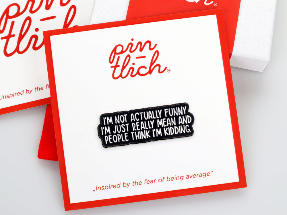 I'm Not Actually Funny I'm Just Really Mean… – Smaltovaný odznak (#664)
