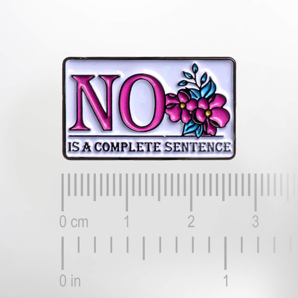 No' Is a Complete Sentence – Smaltovaný odznak (#725) - Image 2