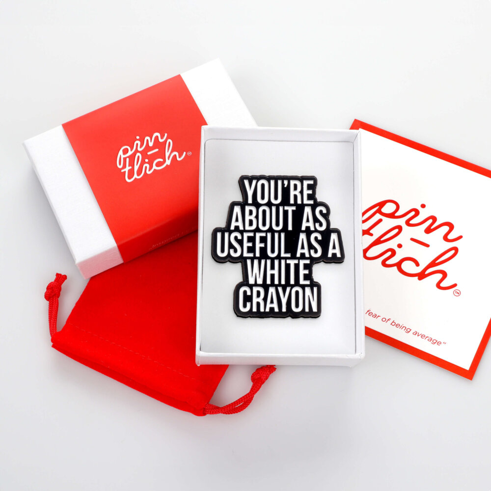 You're About as Useful as White Crayon  – Smaltovaný odznak (#772) - Image 6