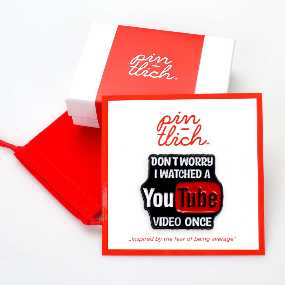 Don't Worry I Watched a YouTube Video Once – Smaltovaný odznak (#808) - Image 3