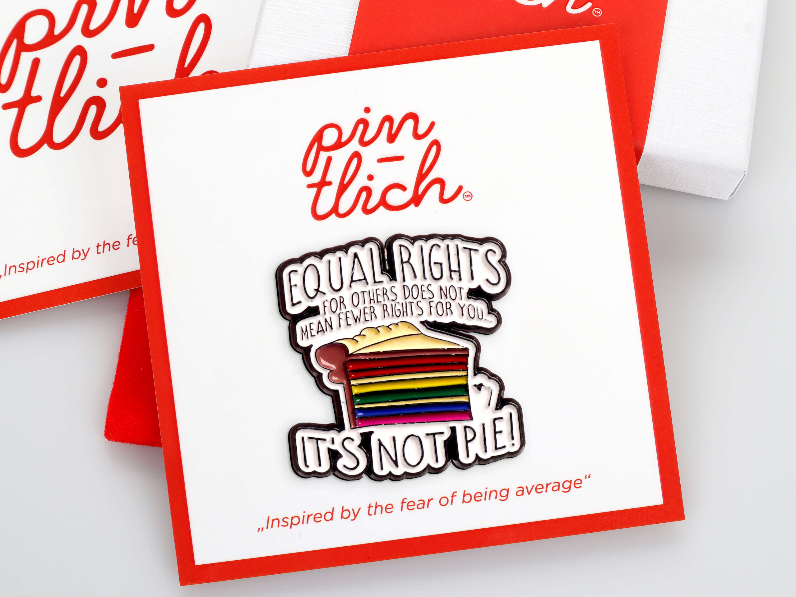 Equal Rights It's Not Pie – Smaltovaný odznak (#838)