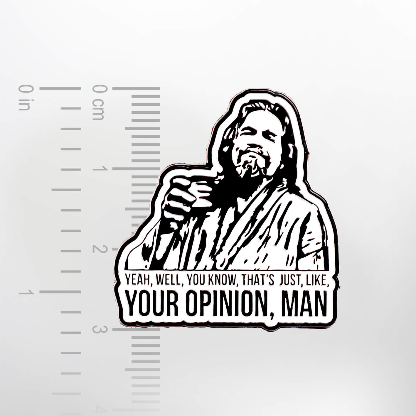 Big Levowski / Your Opinion – Smaltovaný odznak (#842) - Obrázek 2